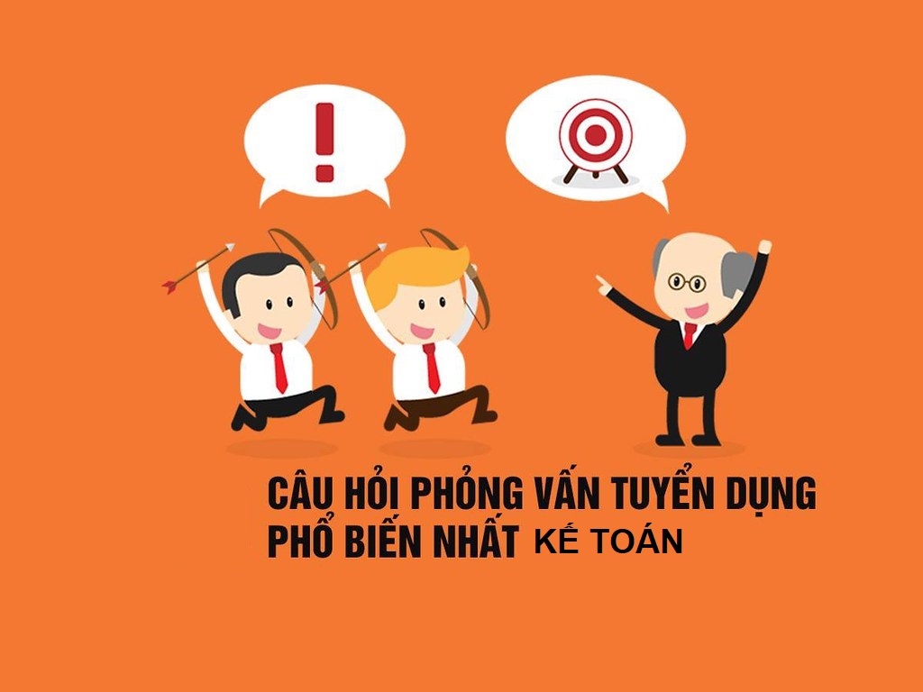 Những câu hỏi mà nhà tuyển dụng kế toán thường hay hỏi khi phỏng vấn ứng viên.
