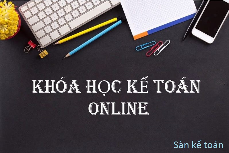 Danh sách những trung tâm đào tạo kế toán Online tốt nhất hiện nay