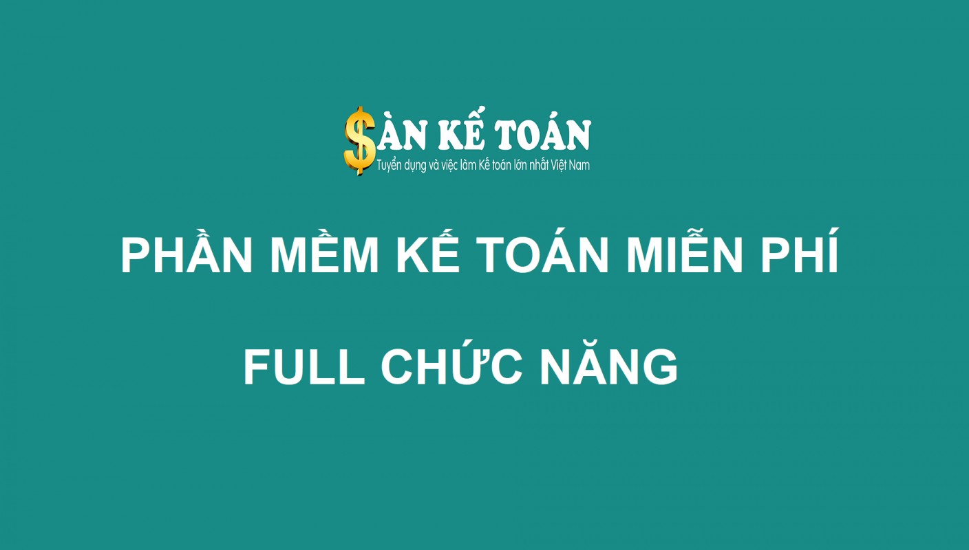 Phần mềm kế toán miễn phí - khóa học sử dụng Onine qua các Video hay nhất.