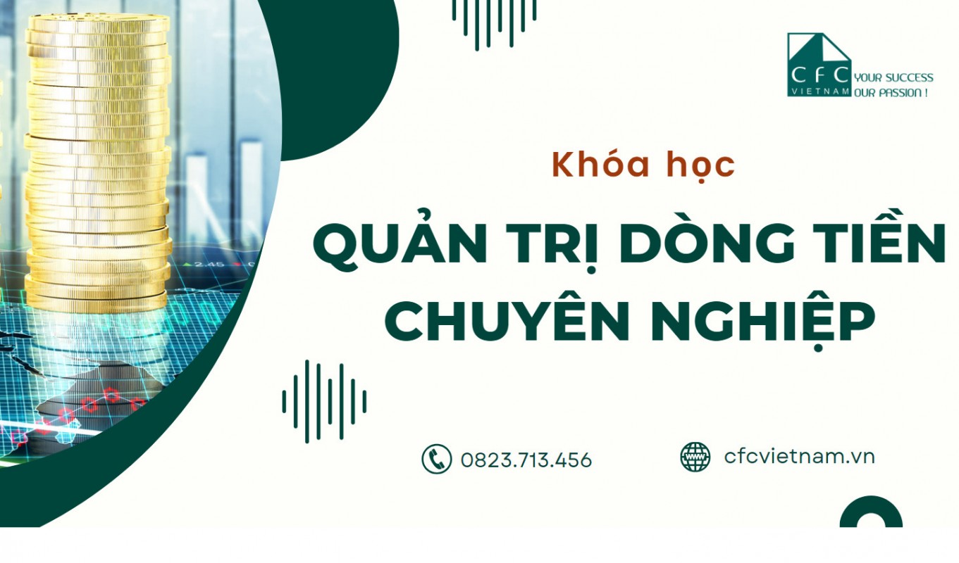 Khóa học quản trị dòng tiền chuyên nghiệp