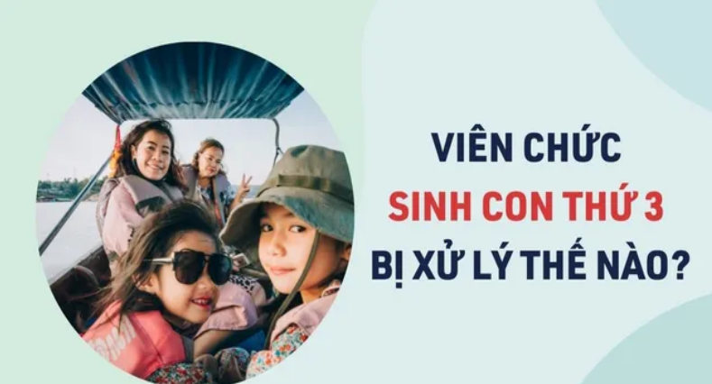 Viên chức sinh con thứ 3 bị xử lý thế nào?