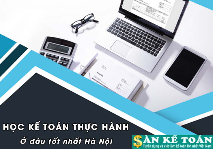Top 8 trung tâm dạy kế toán tốt nhất Hà Nội