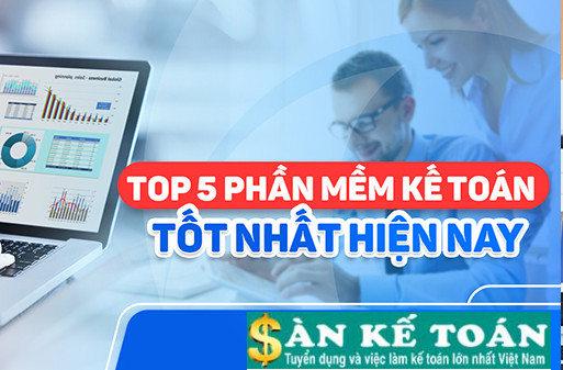 Top 5 phần mềm kế toán do Việt Nam sản xuất phổ biến hiện nay