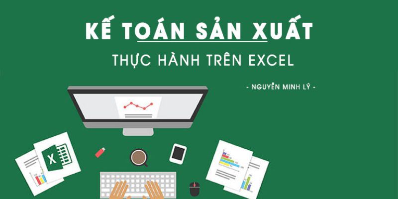Khóa học Kế toán sản xuất và tính giá thành cơ bản trong phần mềm Fast