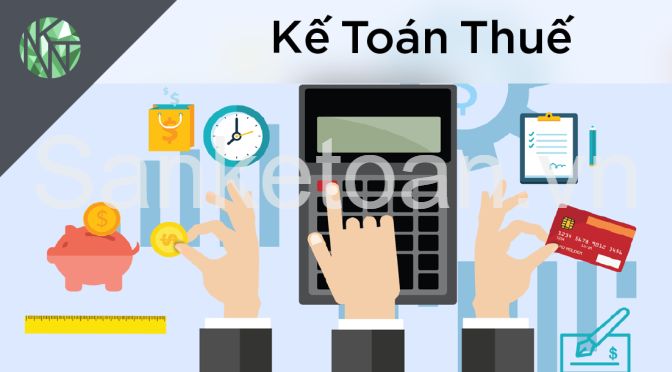 Kinh nghiệm “xương máu” khi làm kế toán thuế cho doanh nghiệp