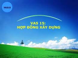 VAS 15 - Hợp đồng xây dựng