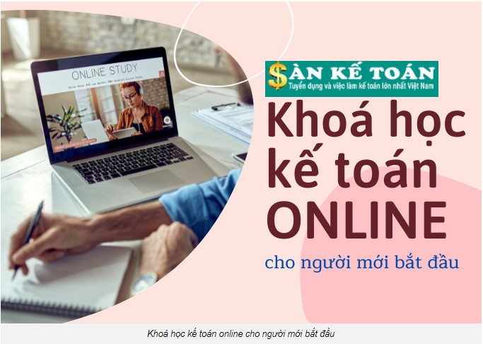 Khoá học kế toán online cho người mới bắt đầu