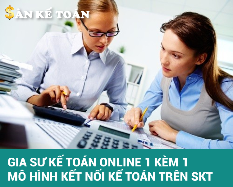 Gia sư kế toán Online 1 kèm 1 - Mô hình mới kết nối kế toán trên Sanketoan