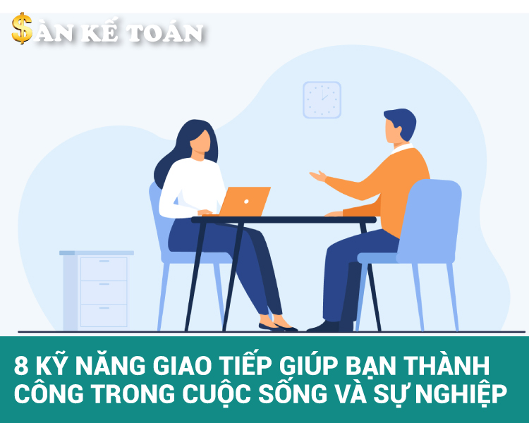 8 kỹ năng giao tiếp giúp bạn thành công trong cuộc sống và sự nghiệp