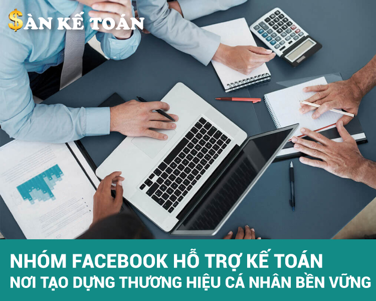 Nhóm Facebook hỗ trợ kế toán: Nơi xây dựng thương hiệu cá nhân trong lĩnh vực kế toán bền vững